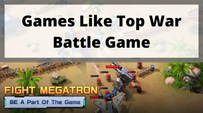 Games Like Top War Battle Game MrGuider