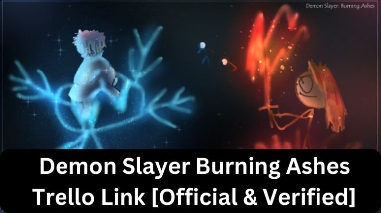 Demon Slayer Burning Ashes Trello Link Official Verified MrGuider