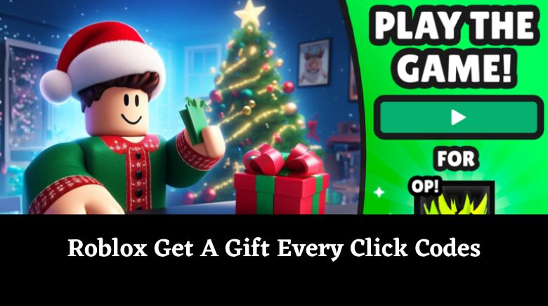 Roblox Get A Gift Every Click Codes Roblox Get A Gift Every Click Codes
