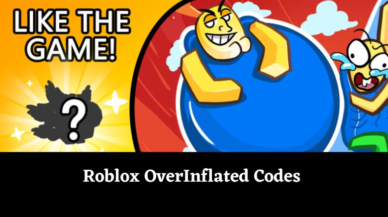 Roblox OverInflated Codes Roblox OverInflated Codes