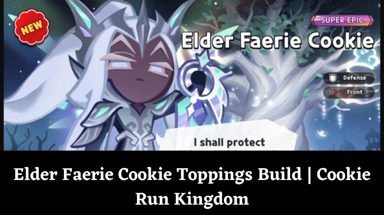 Elder Faerie Cookie Toppings Build Cookie Run Kingdom Elder Faerie Cookie Toppings Build Cookie Run Kingdom