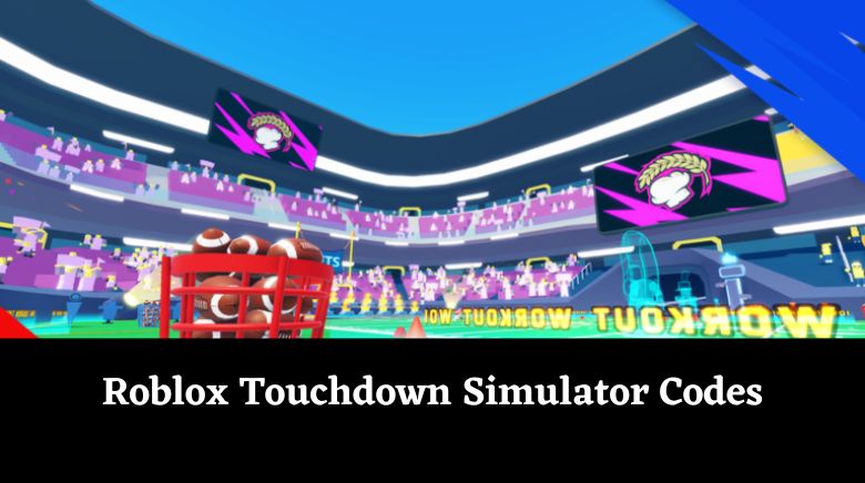 Roblox Touchdown Simulator Codes Roblox Touchdown Simulator Codes