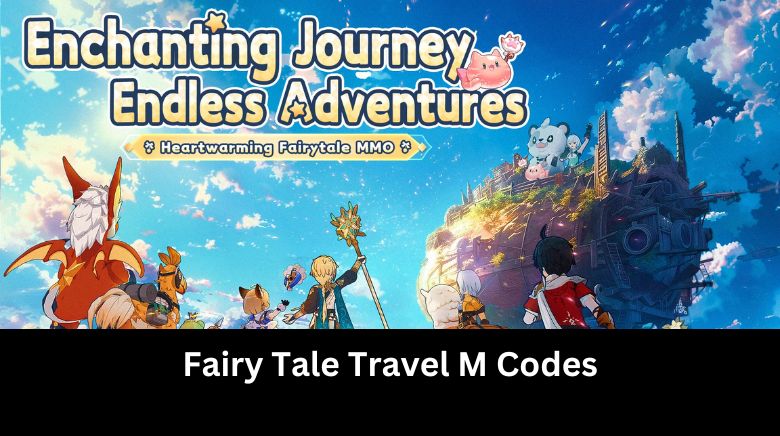 Fairy Tale Travel M Codes Fairy Tale Travel M Codes
