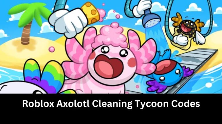 Axolotl Cleaning Tycoon Codes Wiki June 2026 MrGuider Roblox Axolotl Cleaning Tycoon Codes 768x429 