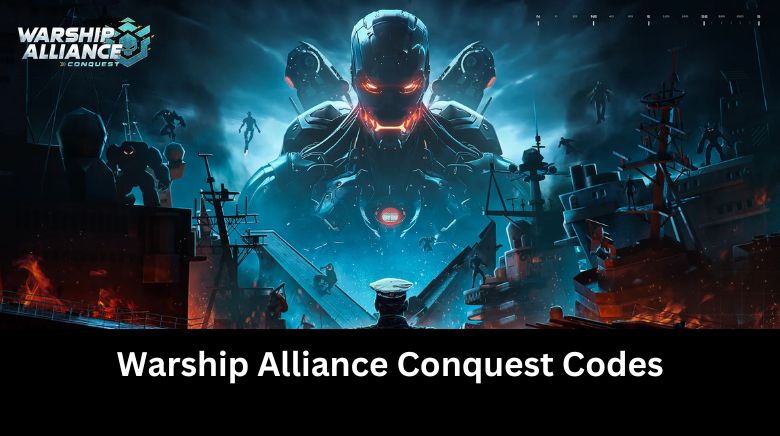 Warship Alliance Conquest Codes Warship Alliance Conquest Codes