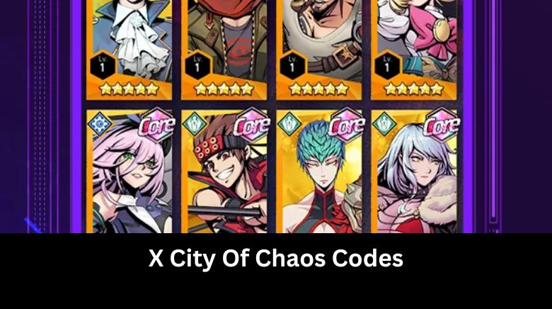 X City Of Chaos Codes [June 2026] - MrGuider