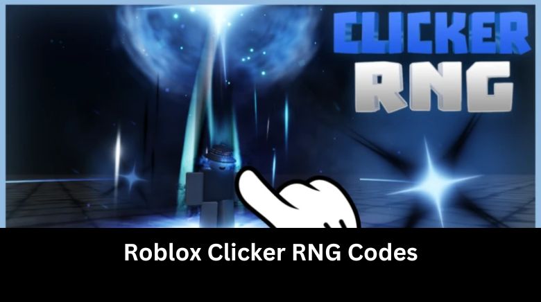 Roblox Clicker RNG Codes Roblox Clicker RNG Codes