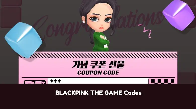 BLACKPINK THE GAME Codes BLACKPINK THE GAME Codes