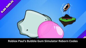 Roblox Paul S Bubble Gum Simulator Reborn Codes June 2026 UPDATED Roblox Pauls Bubble Gum Simulator Reborn Codes 300x168 