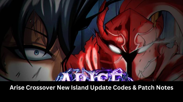 Arise Crossover New Island Update Codes & Patch Notes