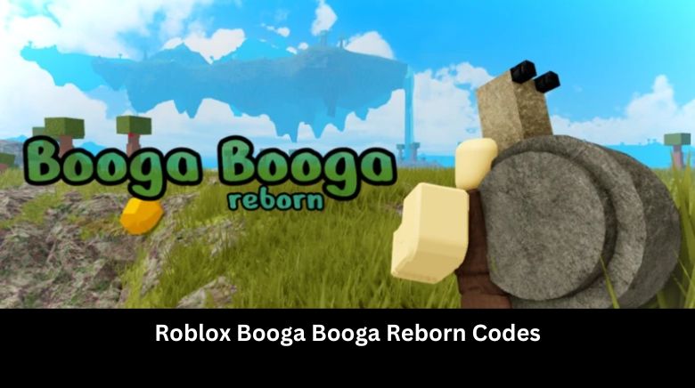 Roblox Booga Booga Reborn Codes