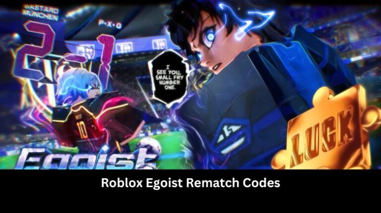 Egoist Rematch Codes Roblox May 2026 [KUNIGAMI] - MrGuider