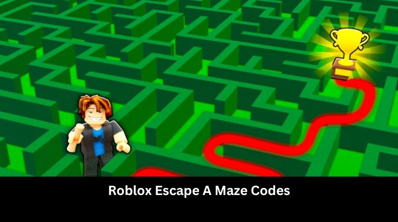 Roblox Escape A Maze Codes