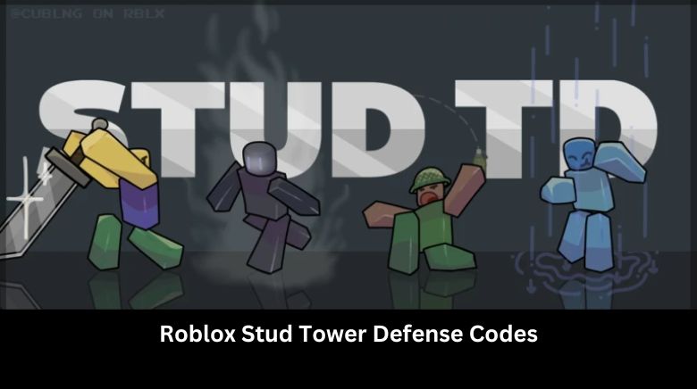 Roblox Stud Tower Defense Codes Roblox Stud Tower Defense Codes