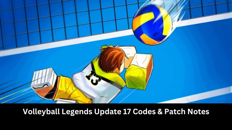Volleyball Legends Update 17 Codes & Patch Notes Volleyball Legends Update 17 Codes & Patch Notes
