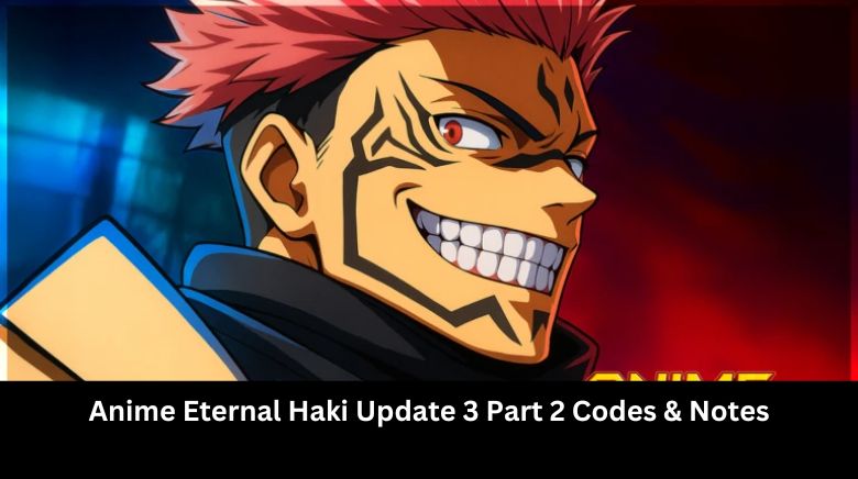 Anime Eternal Haki Update 3 Part 2 Codes & Notes Anime Eternal Haki Update 3 Part 2 Codes & Notes