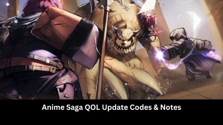 Anime Saga QOL Update Codes & Notes
