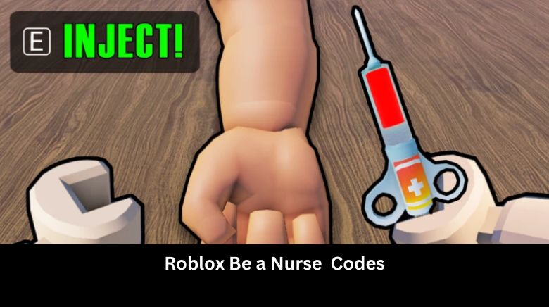 Roblox Be a Nurse Codes Roblox Be a Nurse Codes