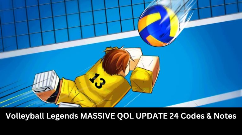 Volleyball Legends MASSIVE QOL UPDATE 24 Codes & Notes Volleyball Legends MASSIVE QOL UPDATE 24 Codes & Notes