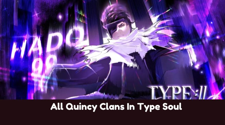 All Quincy Clans In Type Soul All Quincy Clans In Type Soul