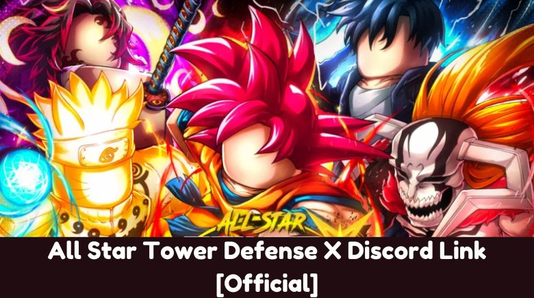 All Star Tower Defense X Discord Link [Official]