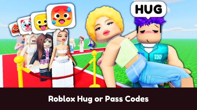 Roblox Hug or Pass Codes Roblox Hug or Pass Codes