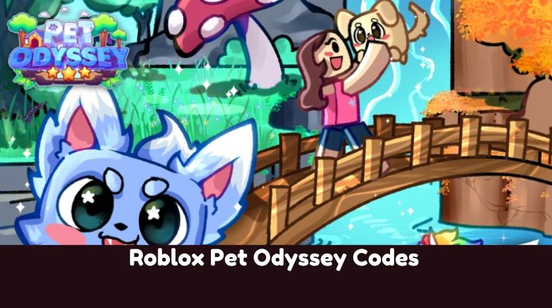 Roblox Pet Odyssey Codes