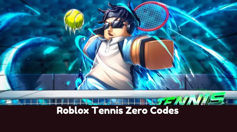 Roblox Tennis Zero Codes