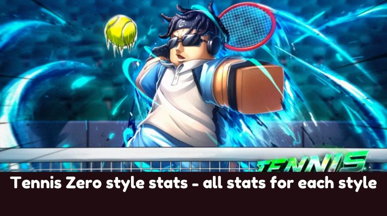 Tennis Zero style stats - all stats for each style Tennis Zero style stats - all stats for each style