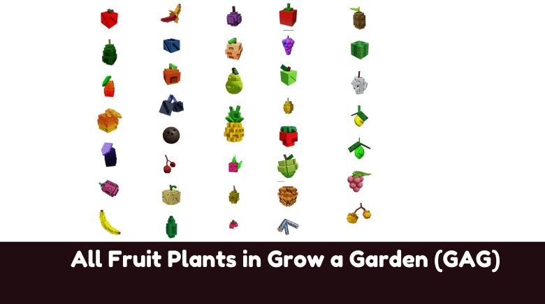 All Fruit Plants in Grow a Garden (GAG)