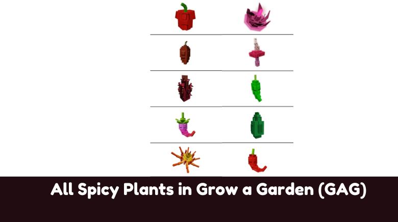 All Spicy Plants in Grow a Garden (GAG) All Spicy Plants in Grow a Garden (GAG)