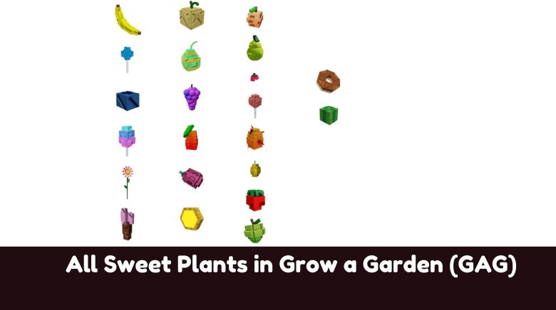 All Sweet Plants in Grow a Garden (GAG) All Sweet Plants in Grow a Garden (GAG)