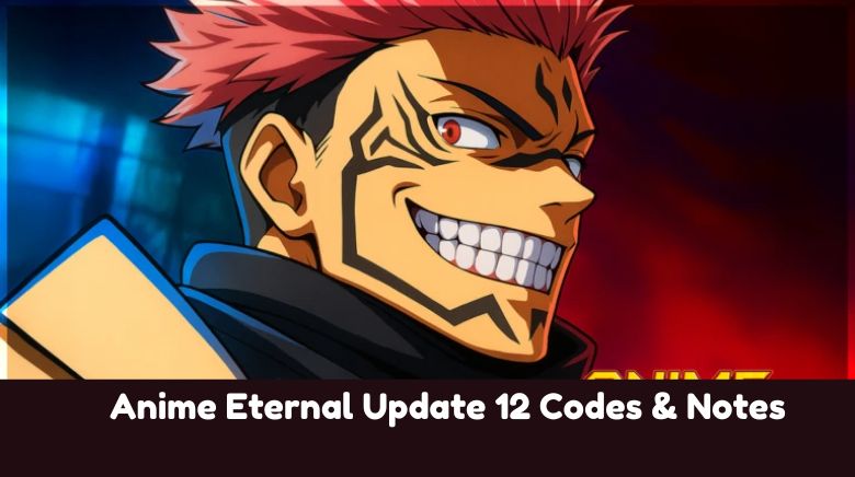 Anime Eternal Update 12 Codes & Notes Anime Eternal Update 12 Codes & Notes