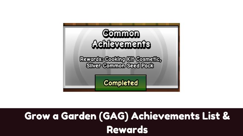 Grow a Garden (GAG) Achievements List & Rewards
