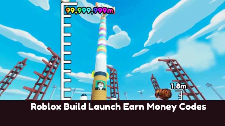 Roblox Build Launch Earn Money Codes