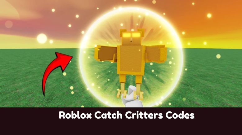 Roblox Catch Critters Codes Roblox Catch Critters Codes