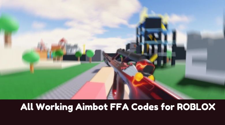 All Working Aimbot FFA Codes for ROBLOX All Working Aimbot FFA Codes for ROBLOX