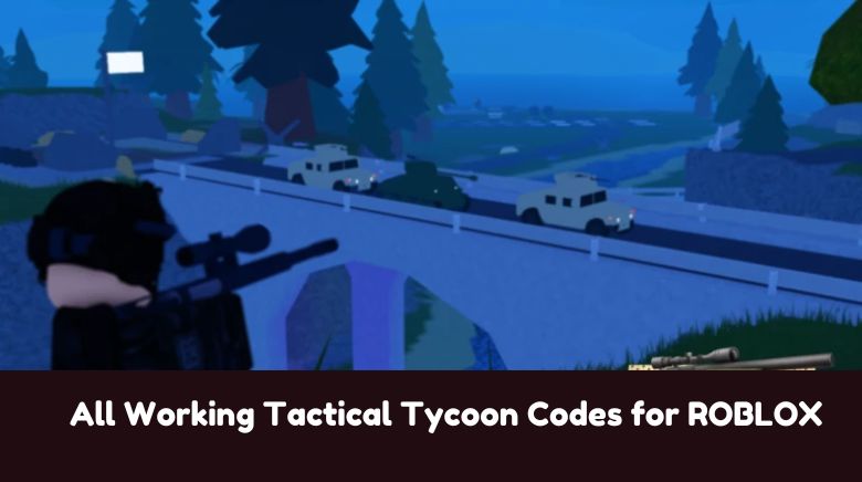 All Working Tactical Tycoon Codes for ROBLOX All Working Tactical Tycoon Codes for ROBLOX