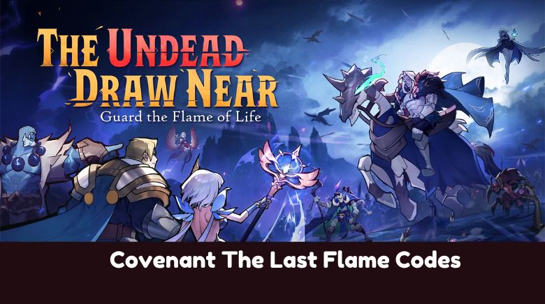 Covenant The Last Flame Codes