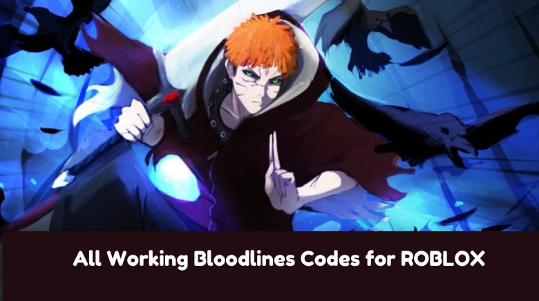 All Working Bloodlines Codes for ROBLOX All Working Bloodlines Codes for ROBLOX