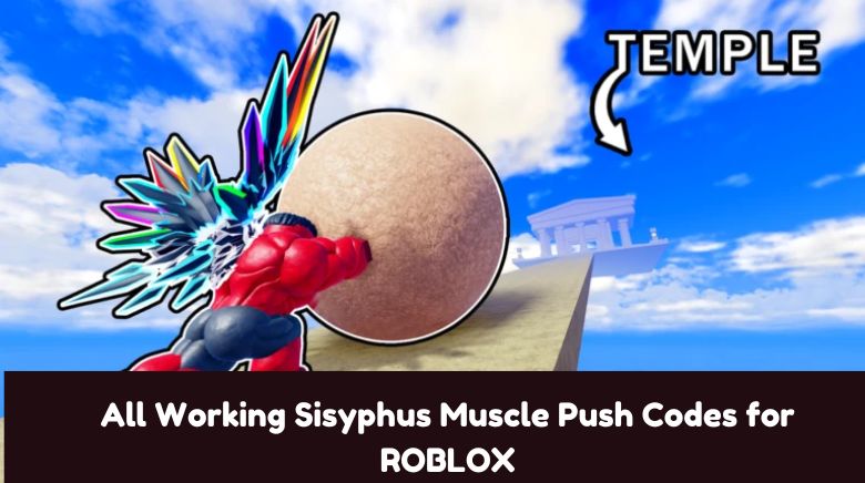 All Working Sisyphus Muscle Push Codes for ROBLOX All Working Sisyphus Muscle Push Codes for ROBLOX