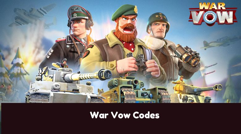 War Vow Codes War Vow Codes