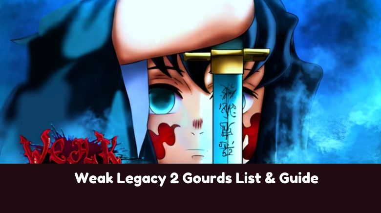 Weak Legacy 2 Gourds List & Guide Weak Legacy 2 Gourds List & Guide