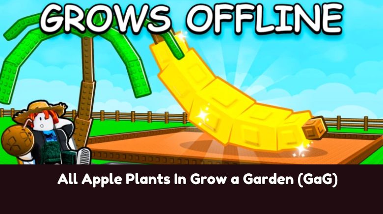 All Apple Plants In Grow a Garden (GaG) All Apple Plants In Grow a Garden (GaG)
