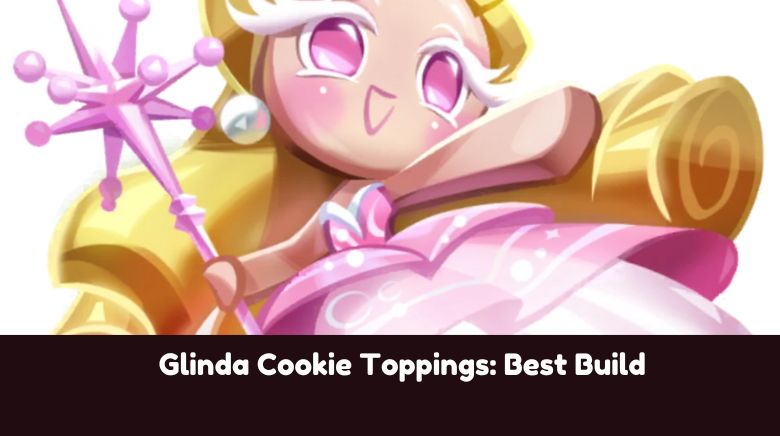 Glinda Cookie Toppings Best Build Glinda Cookie Toppings Best Build