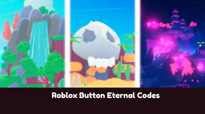 Roblox Button Eternal Codes Roblox Button Eternal Codes