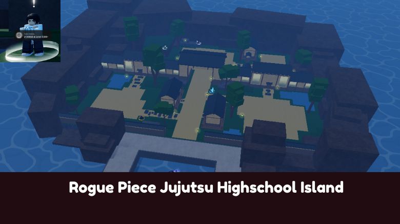 Rogue Piece Jujutsu Highschool Island Rogue Piece Jujutsu Highschool Island