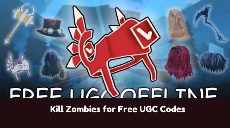 Kill Zombies for Free UGC Codes Kill Zombies for Free UGC Codes