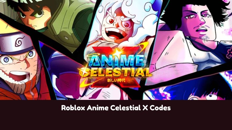 Anime Celestial X Codes 3 0 June 2026 MrGuider Roblox Anime Celestial X Codes 