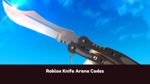 Roblox Knife Arena Codes (July 2026) - MrGuider